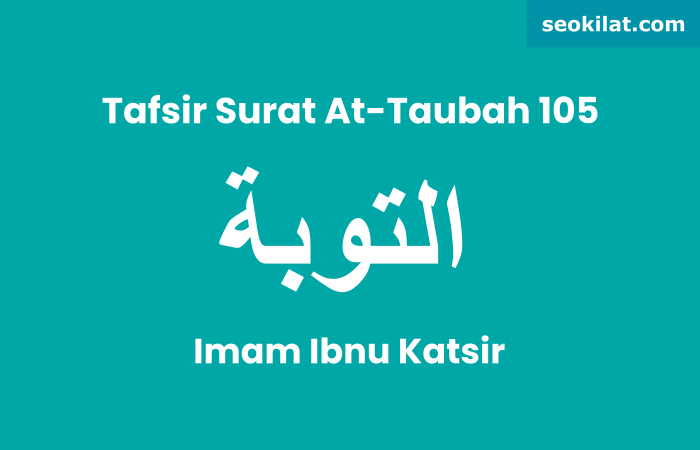 Tafsir Surat At-Taubah ayat 105