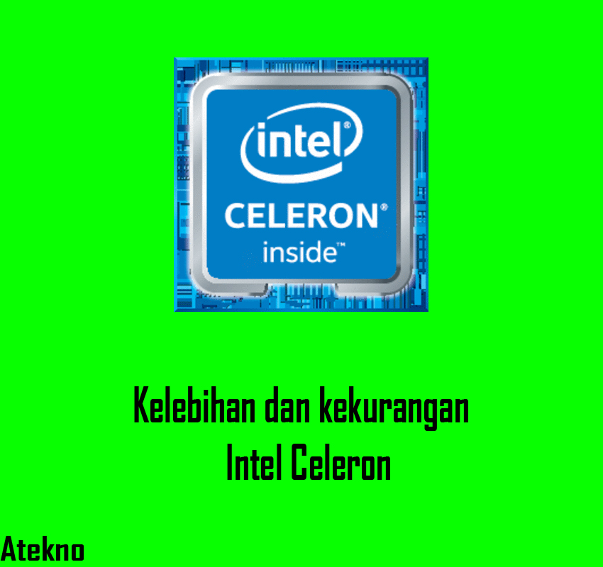 Keunggulan dan kekurangan intel celeron + list game tested ATekno