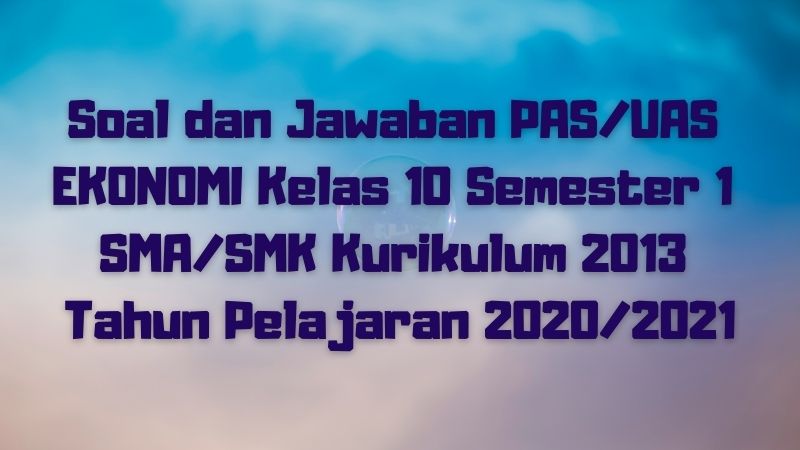 43+ Contoh pas soal dan jawaban ekonomi kelas 10 information