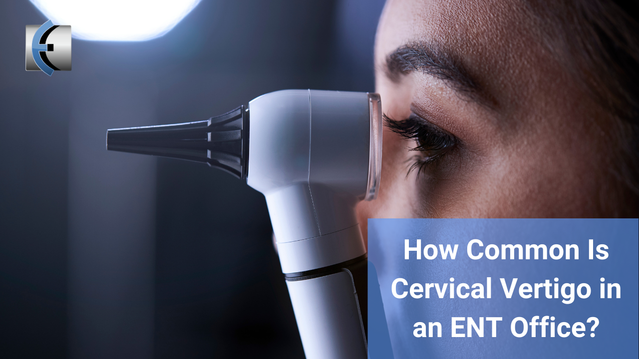 How Common Is Cervical Vertigo in an ENT Office? Evalyn Porter Blog