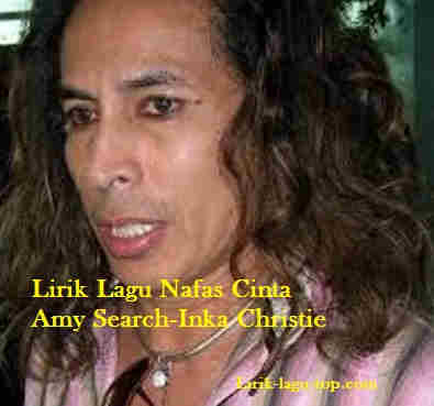 Nafas Cinta Amy Search-Inka Christie