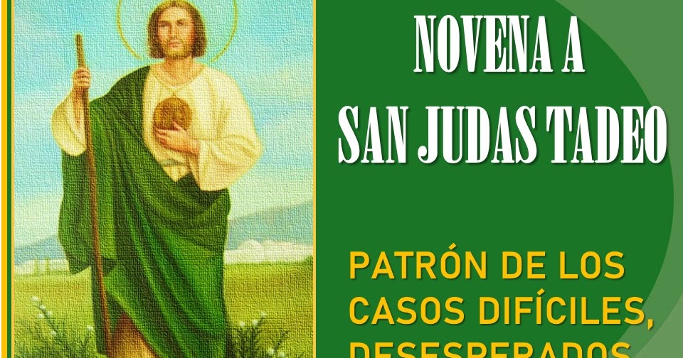 NOVENA A SAN JUDAS TADEO PARA CASOS MUY DIFÍCILES ORACIONES A LOS SANTOS
