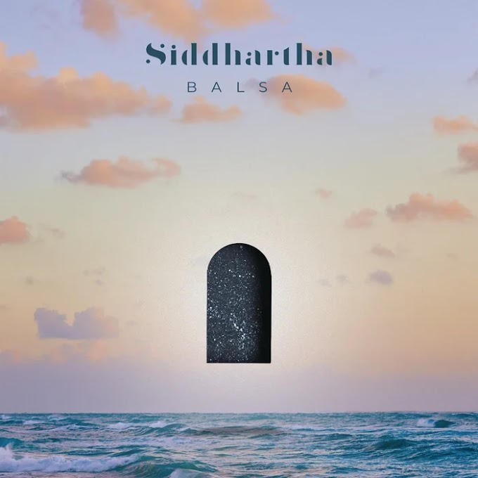 «Balsa» el nuevo sencillo de Siddhartha