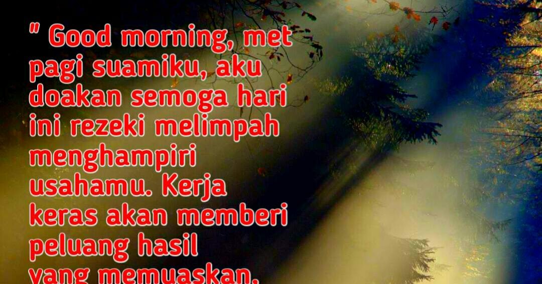 Kata2 Ucapan Selamat Pagi Islami / Gambar Dan Ucapan Selamat Pagi