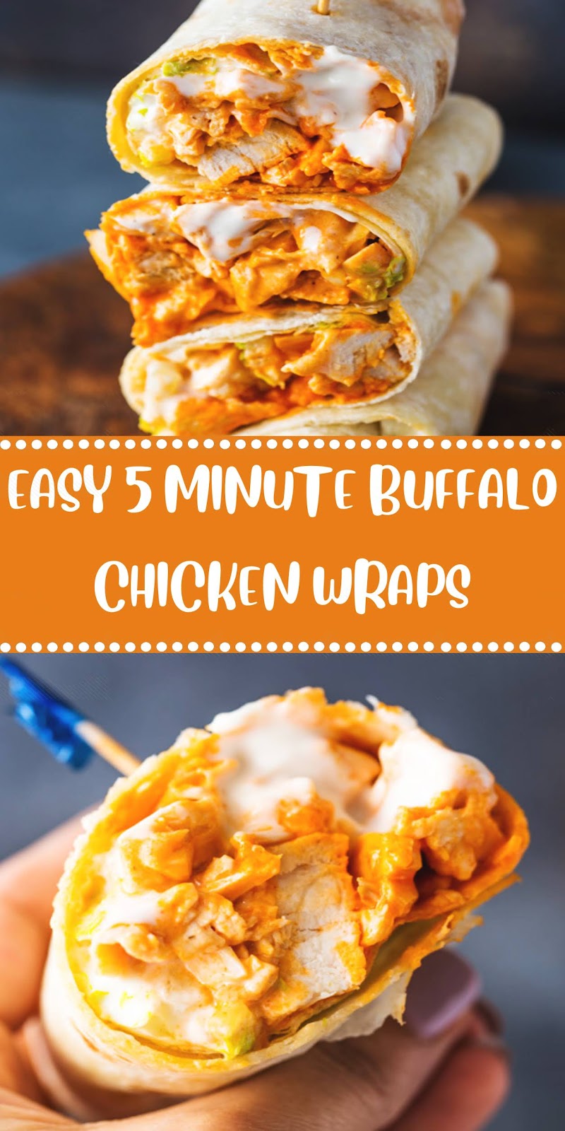 Easy 5 Minute Buffalo Chicken Wraps