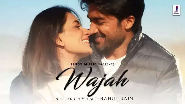 Wajah Lyrics -Rahul Jain -Latest Romantic Song Wajah Lyrics -Rahul Jain -Latest Romantic Song