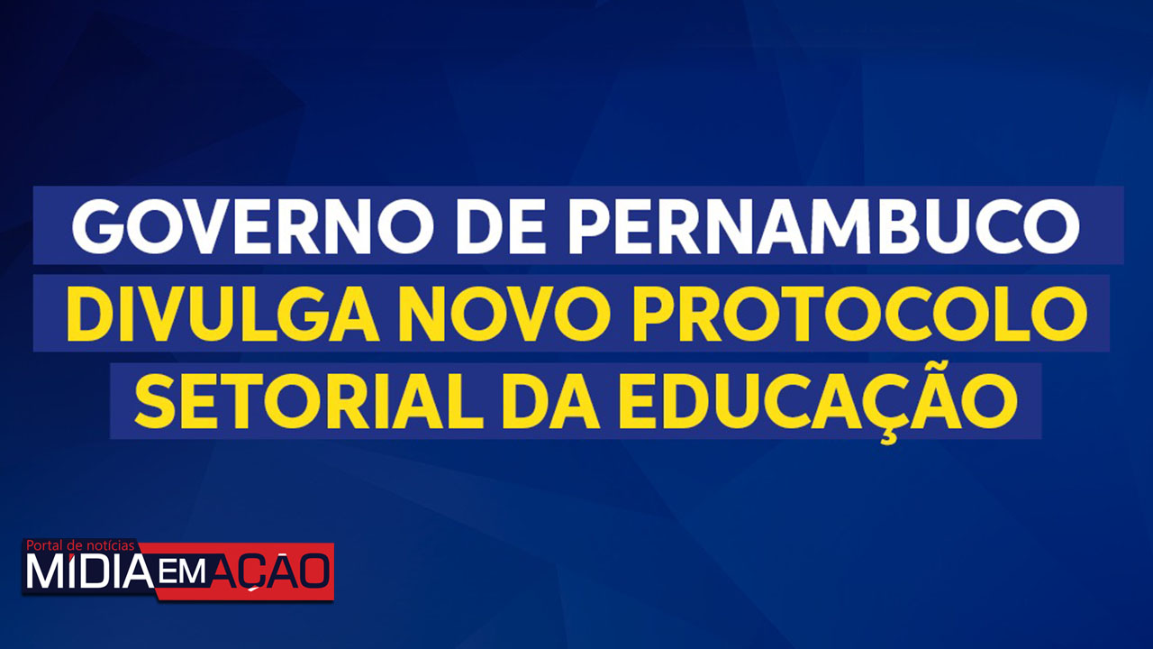 Confira novo protocolo da Educação do Governo de Pernambuco