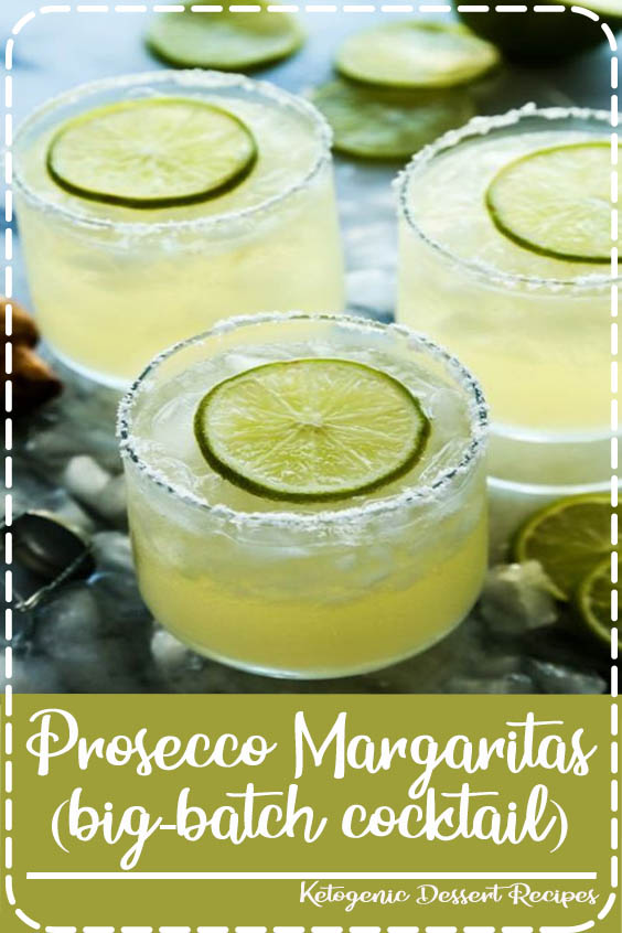 Prosecco Margaritas (bigbatch cocktail) Erista Healthy Recipes