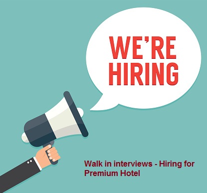 Walk in interviews - Hiring for Premium Hotel In Dubai - Jobbuzo
