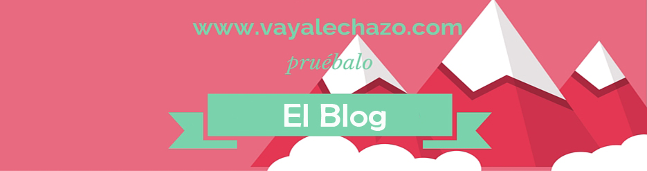 El Blog de Vayalechazo.com 