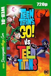 Teen Titans Go! Vs Teen Titans (2019) HD 720p Latino