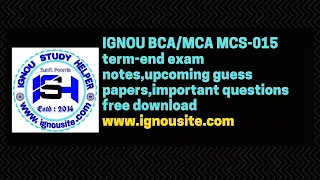 IGNOU BCA/MCA MCS-015 term-end exam notes,upcoming guess papers,important questions free download
