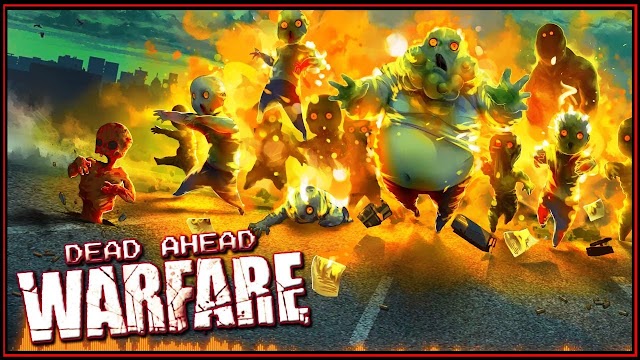 لعبة المغامرات والقتال Dead Ahead: Zombie Warfare مهكرة للأندرويد