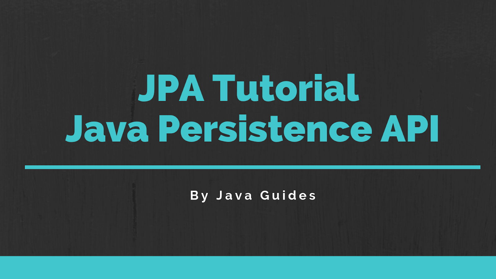 JPA Tutorial - Java Persistence API