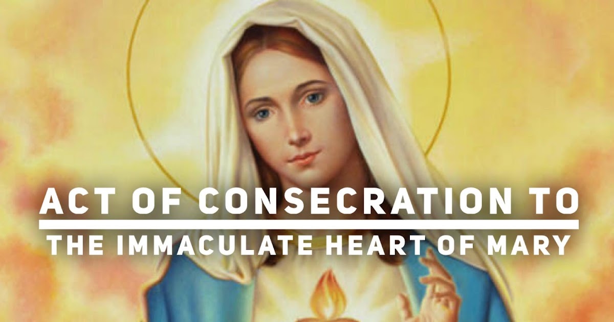 Philippine Catholic Churches ACT OF CONSECRATION TO THE IMMACULATE