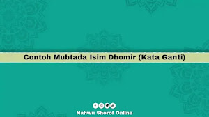 Contoh mubtada Isim Dhomir Contoh mubtada Isim Dhomir