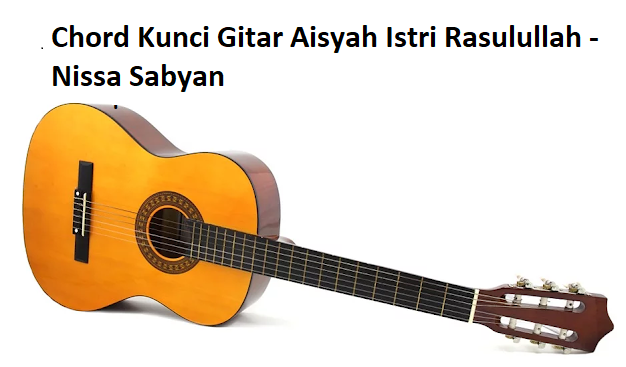 Rasulullah aisyah chord isteri Chord Syakir