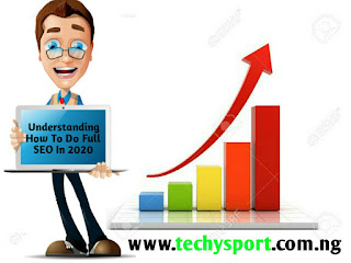 Understanding How To Do Full SEO In 2020 Understanding How To Do Full SEO In 2020