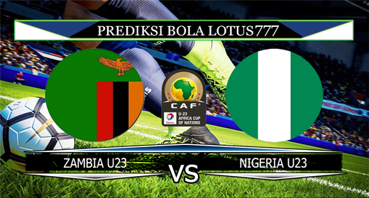 PREDIKSI BOLA ZAMBIA U23 VS NIGERIA U23 13 NOVEMBER 2019