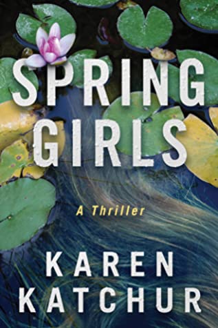 Review: Spring Girls by Karen Katchur (audio)