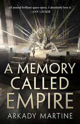 Picture of the cover for A Memory Called Empire by Arkady Martine