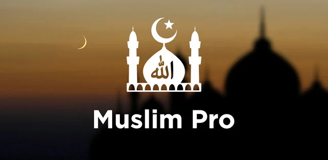 تحميل برنامج مسلم برو Muslim Pro اخر اصدار للاندرويد مجانا