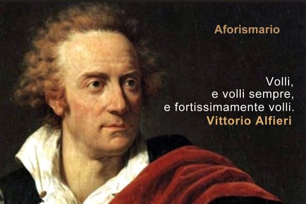 Volli Sempre Volli Fortissimamente Volli Significato Aforismi, frasi e proverbi sul Volere | Aforismario