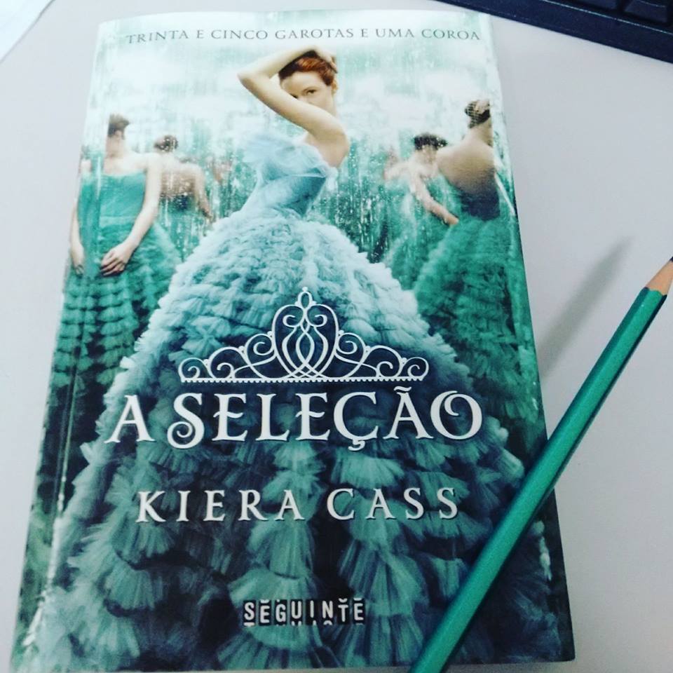 A Seleção (livro 1) de Kiera Cass A Seleção (livro 1) de Kiera Cass