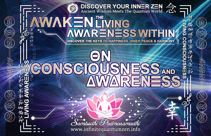 On Consciousness and Awareness - Awaken the Living Awareness Within, life the book of zen awareness, alan watts mindfulness key to happiness peace joy