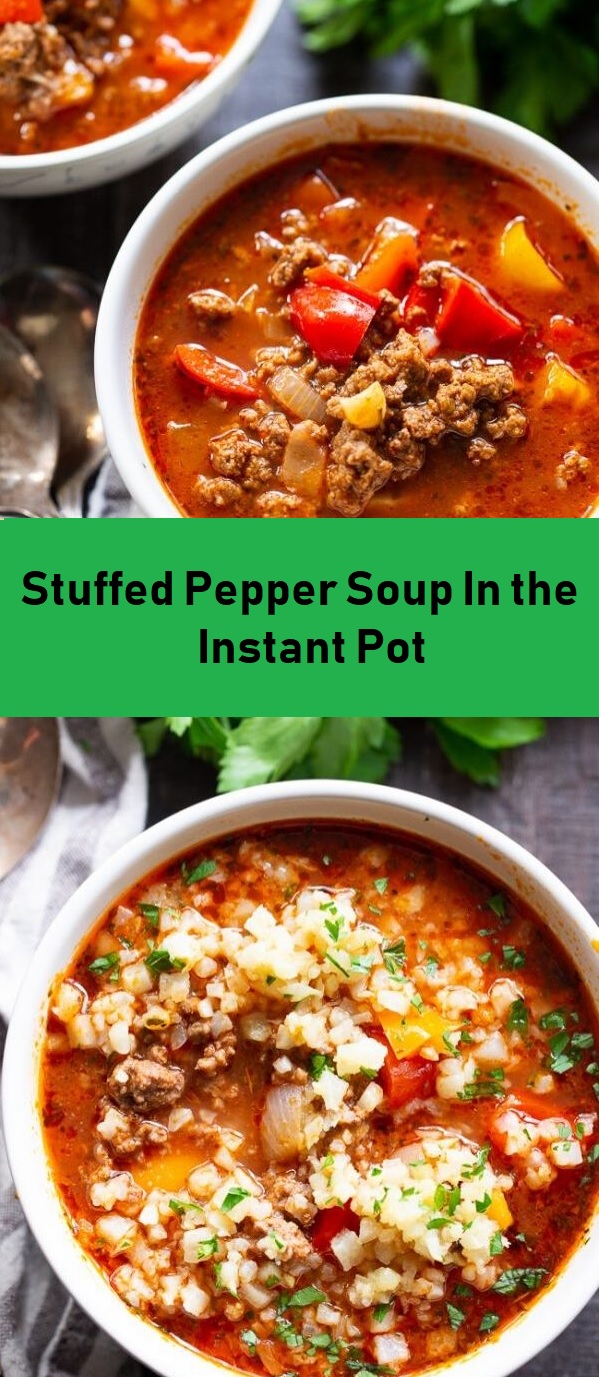 Stuffed Pepper Soup In the Instant Pot - Health Autos