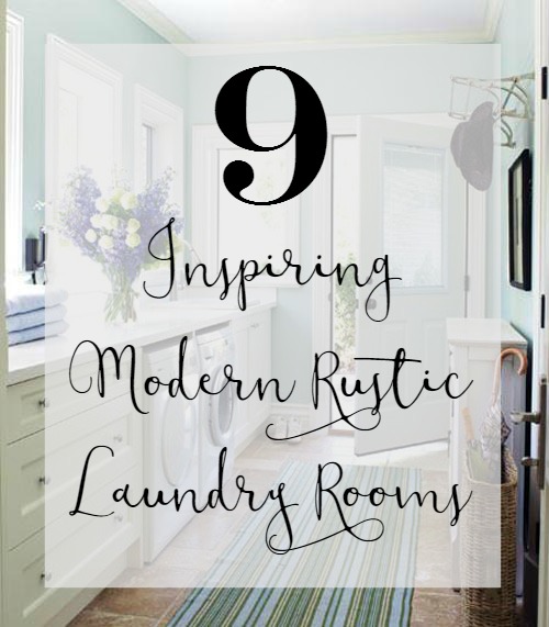 Nine Inspiring Modern Rustic Laundry Rooms The Inspired Hive