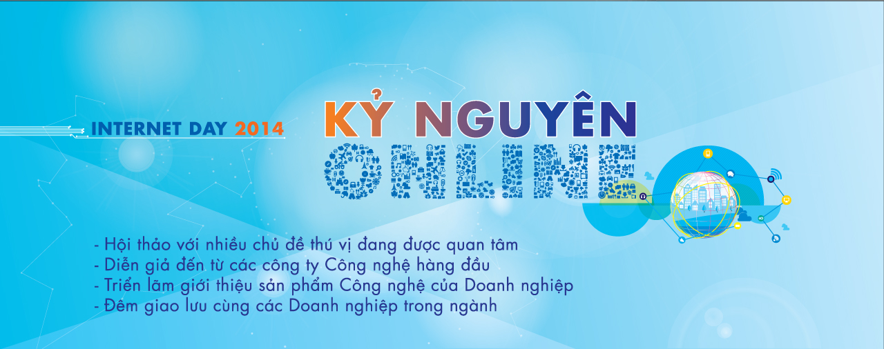 Đăng ký tham gia Internet Day 2014 với chủ đề KỶ NGUYÊN ONLINE