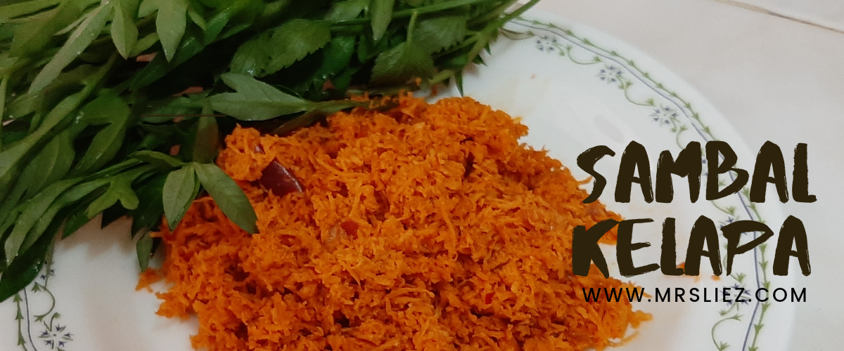 Sambal Kelapa Resepi Emak Mrs Liez Malaysian Lifestyle
