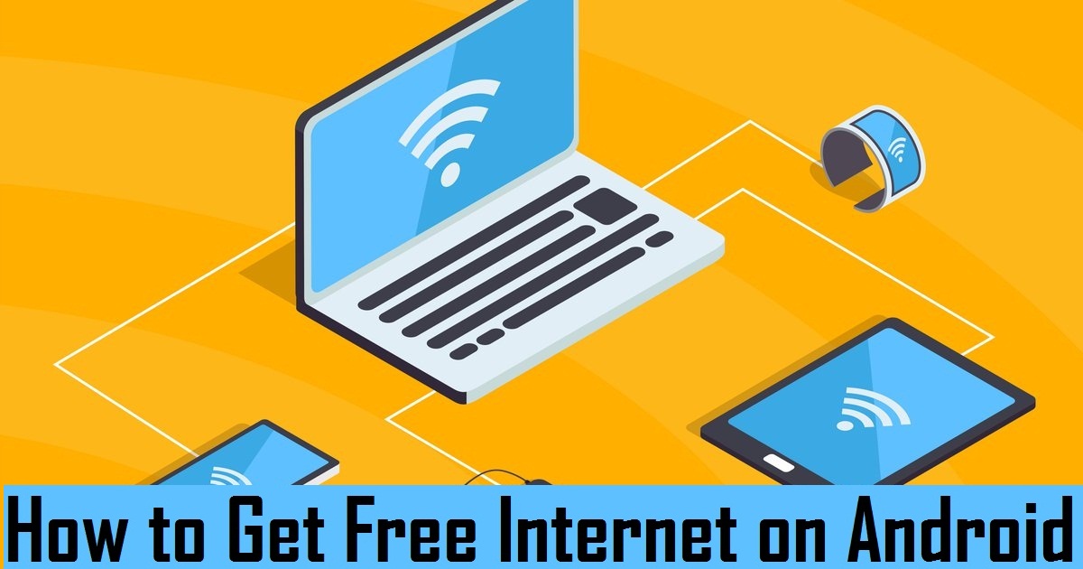 How to Get Free Internet on Android