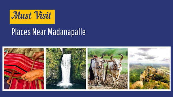 Best Places to Visit Near Madanapalle