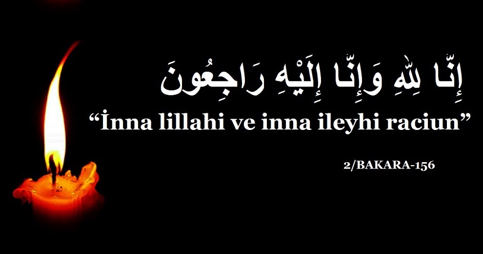inna lillahi ve inna ileyhi raciun ne demek? anlamı nedir? Bilgi Sitesi inna lillahi ve inna ileyhi raciun ne demek? anlamı nedir? Bilgi Sitesi
