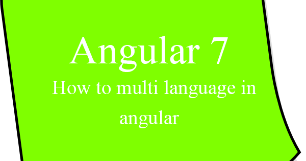 Angular 7 How to multi language in angular  Thủ thuật lập trình
