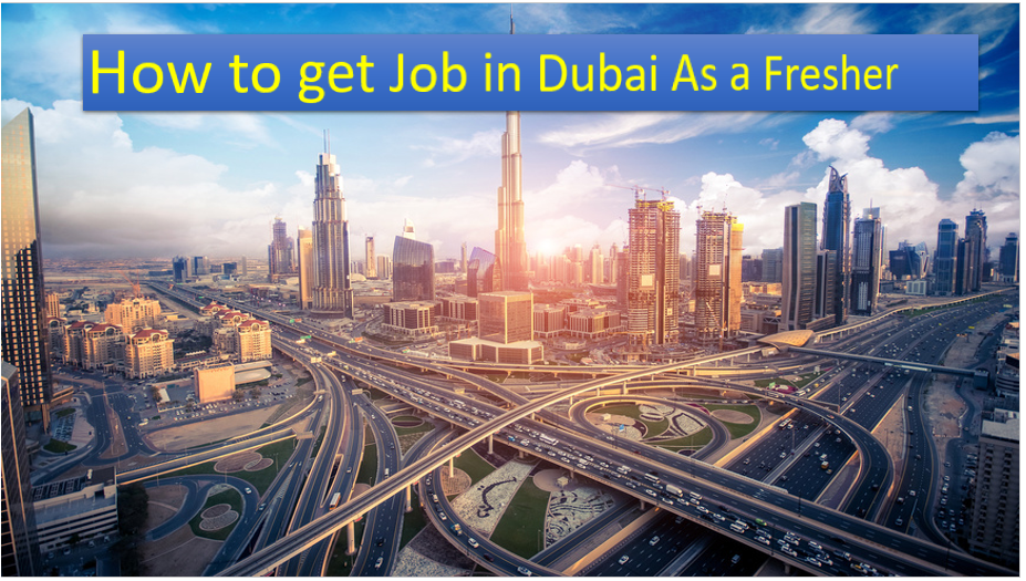 How to Get Job in Dubai? As a fresher