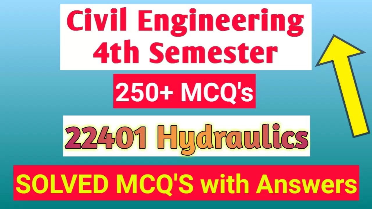 22401 Hydraulics Civil Engineering Mcq 250+ All Answers 4th Semester Civil Engineering