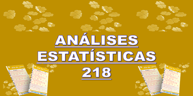 Estatísticas dia de sorte 218 análises dos números