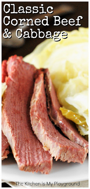 Classic Corned Beef & Cabbage ~ Slow-simmer corned beef, add some cabbage at the end of the cooking time, and you'll have a deliciously tender one-pot dinner.  So easy and so good, you'll wonder why you don't make it more often! Make a pot to enjoy for St. Patrick's Day or for ANY day of the year.  www.thekitchenismyplayground.com