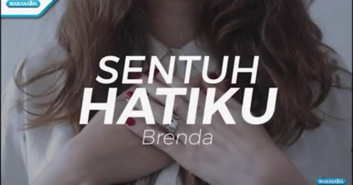 Lirik Lagu Brenda Sentuh Hatiku Ilmumenara