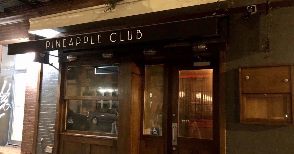 EV Grieve First sign of the Pineapple Club on 6th Street