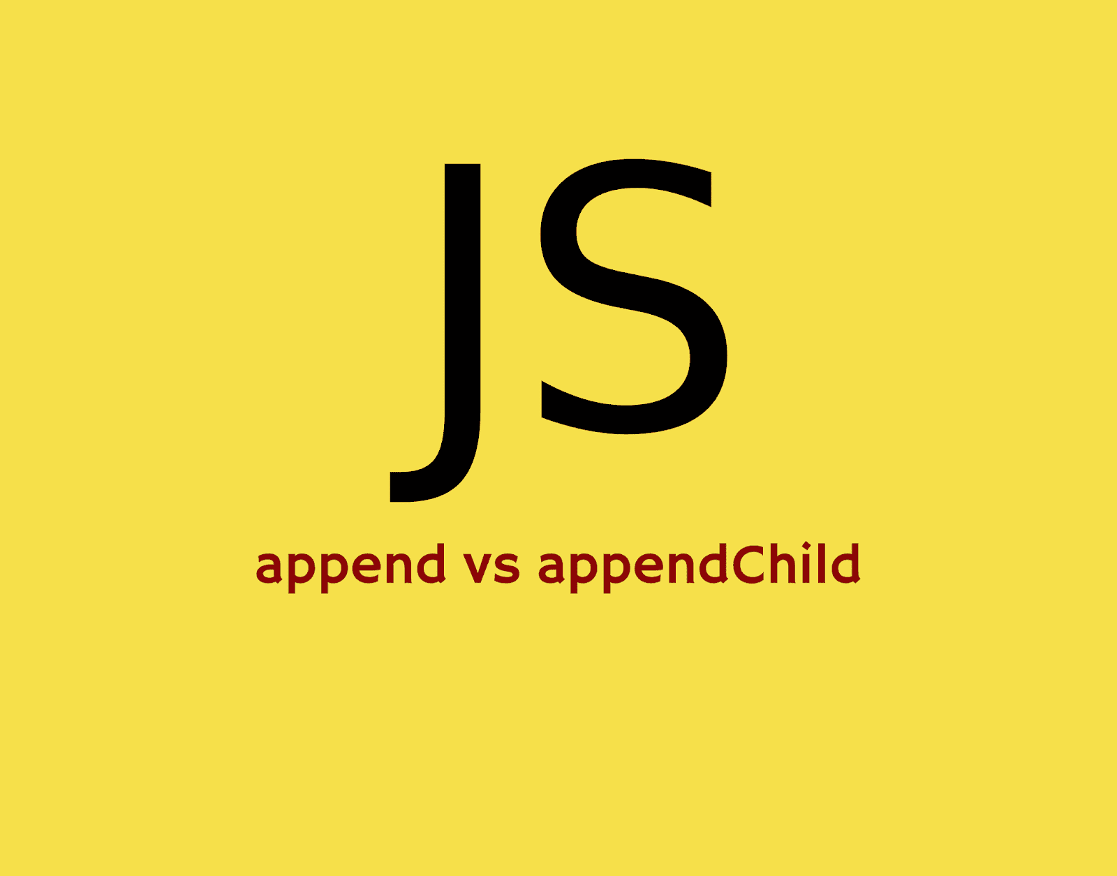 Javascript perbedaan dan penjelasan append vs appendchild