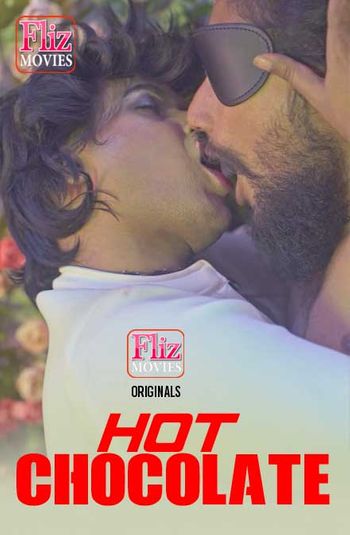 [18+] Hot Chocolate 2020 HOT Hindi S01 WEB-DL 720p x264 | FlizMovies Original