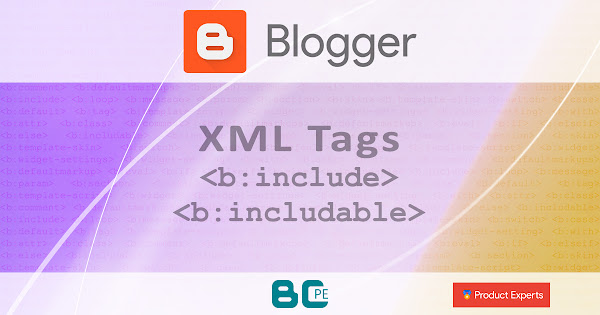 Blogger - Les balises d'inclusion <b:includable>, <b:include>