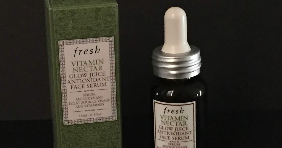 Fresh Vitamin Nectar Glow Juice Antioxidant Face Serum Review A Very