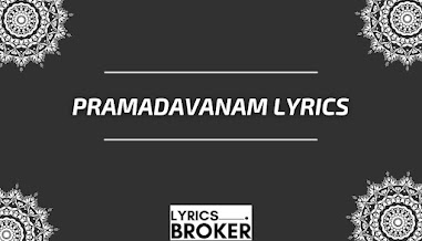 Pramadavanam-Lyrics
