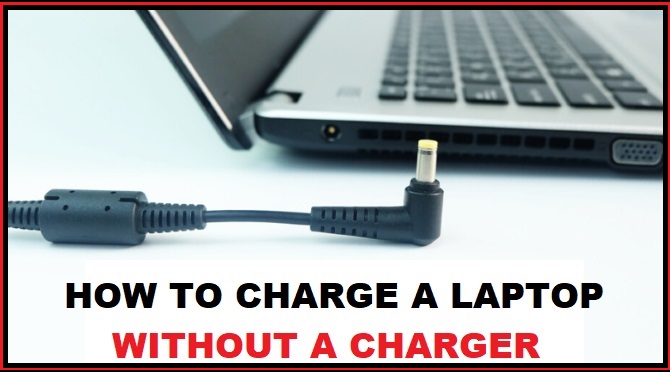 How to Charge a Laptop without a Charger