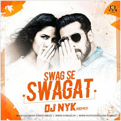 Swag Se Swagat (Remix) – DJ NYK